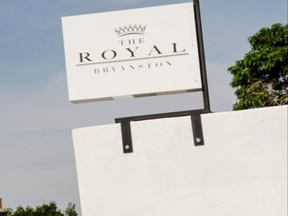 The Royal Bryanston Bryanston Johannesburg Gauteng South Africa Sign